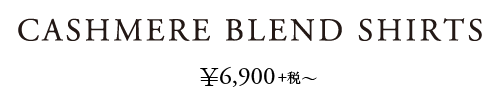 CASHMERE BLEND SHIRTS